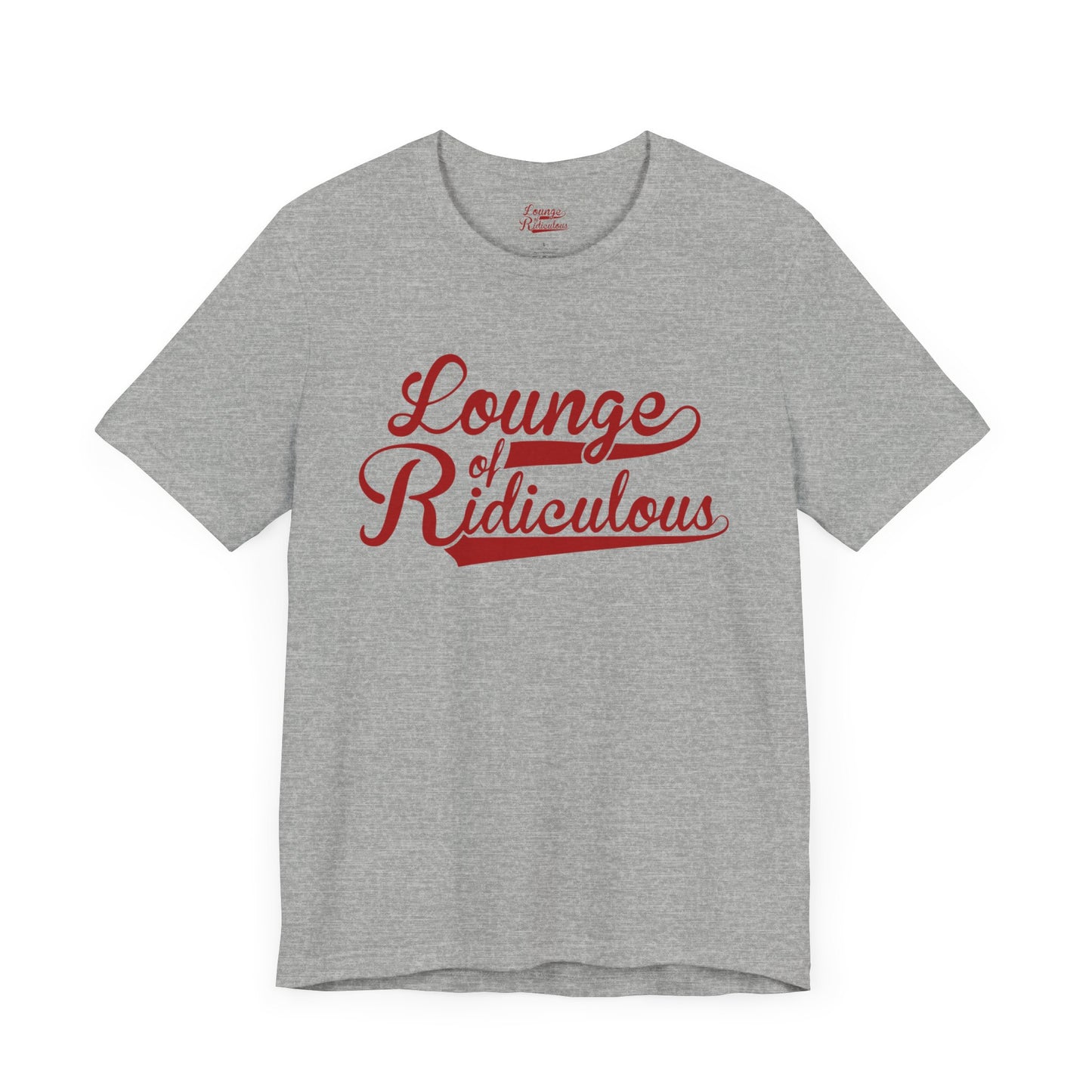 (US) Classic Lounge of Ridiculous Unisex Soft T-Shirt - Red Logo