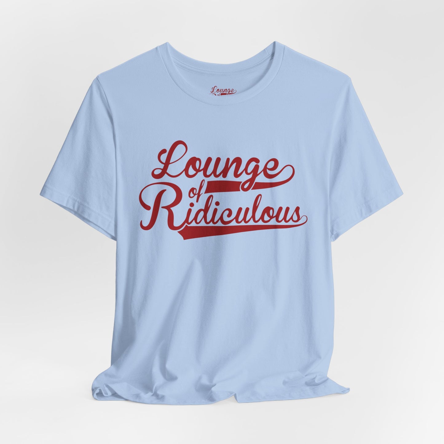 (US) Classic Lounge of Ridiculous Unisex Soft T-Shirt - Red Logo