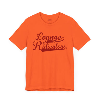 (US) Classic Lounge of Ridiculous Unisex Soft T-Shirt - Red Logo